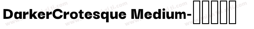 DarkerCrotesque Medium字体转换